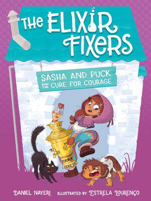 cover image of Sasha and Puck and the Cure for Courage